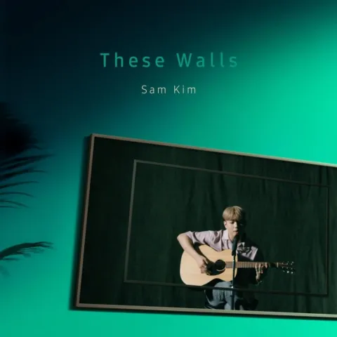 Sam Kim — These Walls cover artwork