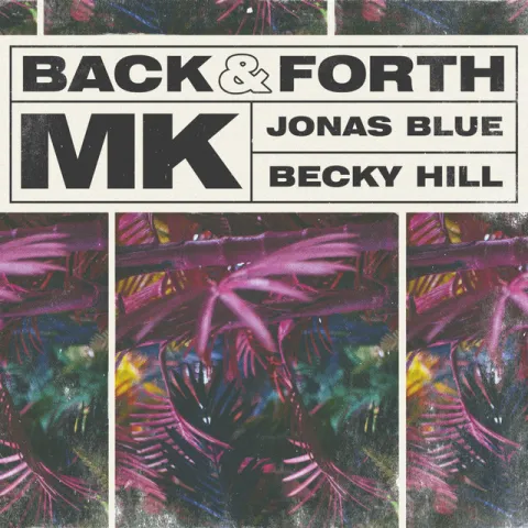 MK, Jonas Blue, & Becky Hill — Back &amp; Forth cover artwork