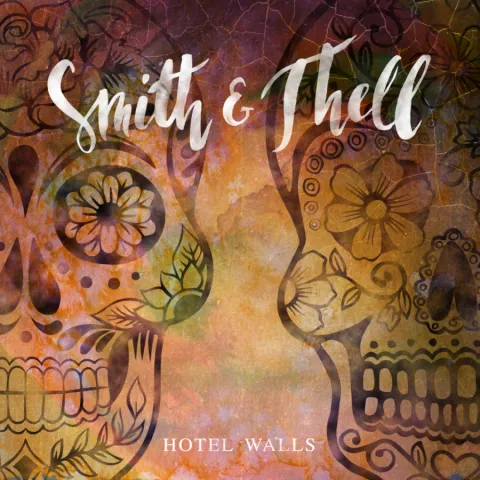 Smith &amp; Thell Hotel Walls cover artwork