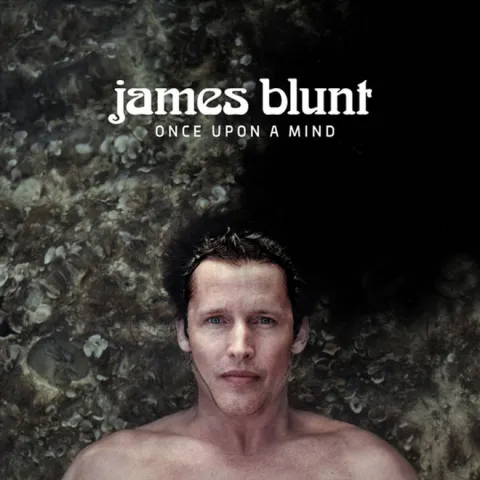 James Blunt Once Upon A Mind cover artwork