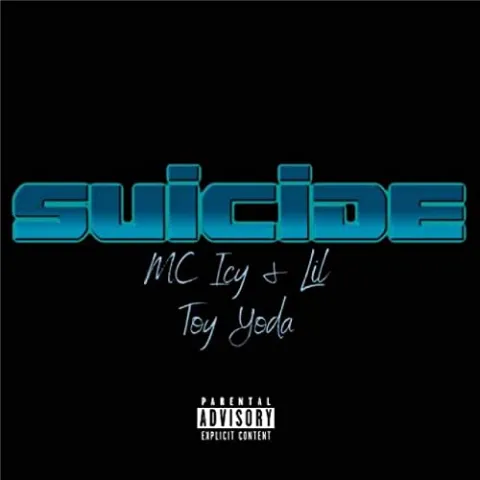 MC Icy featuring Lil Toy Yoda — Suicide cover artwork