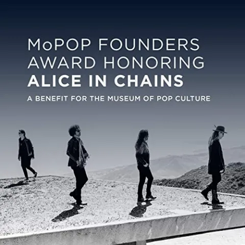 Various Artists MoPop Founders Award Honoring Alice In Chains: A Benefit For The Museum of Pop Culture cover artwork