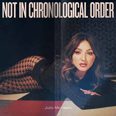 Julia Michaels Not in Chronological Order cover artwork
