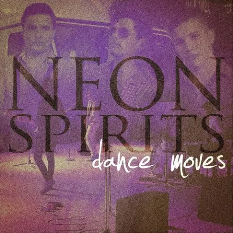 Neon Spirits — Dance Moves cover artwork