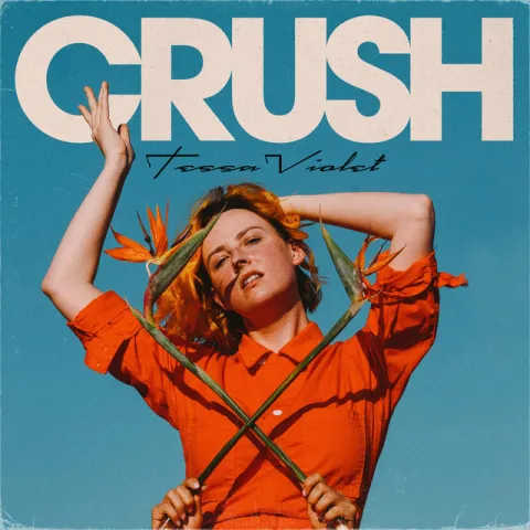 Tessa Violet — Crush cover artwork