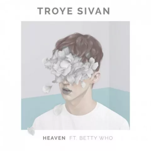 Troye Sivan featuring Betty Who — HEAVEN cover artwork