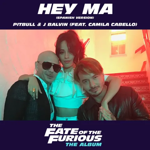 Pitbull & J Balvin featuring Camila Cabello — Hey Ma cover artwork