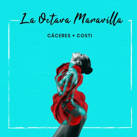 Cáceres & Costi — La Octava Maravilla (Lento) cover artwork