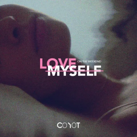 coyot — Love Myself (On the Weekend) cover artwork