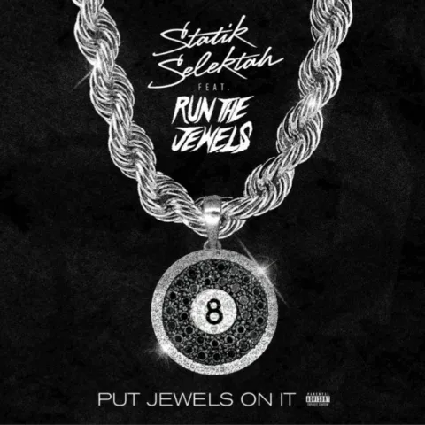 Statik Selektah featuring Run the Jewels — Put Jewels On It cover artwork
