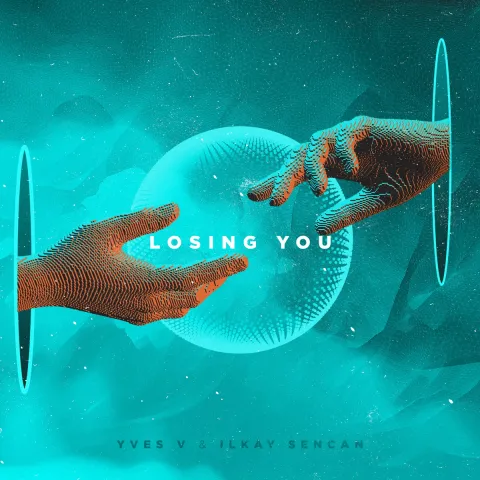Yves V & Ilkay Sencan — Losing You cover artwork