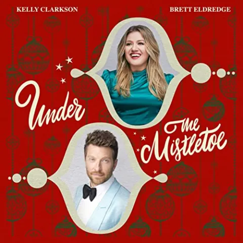 Kelly Clarkson & Brett Eldredge Under The Mistletoe cover artwork