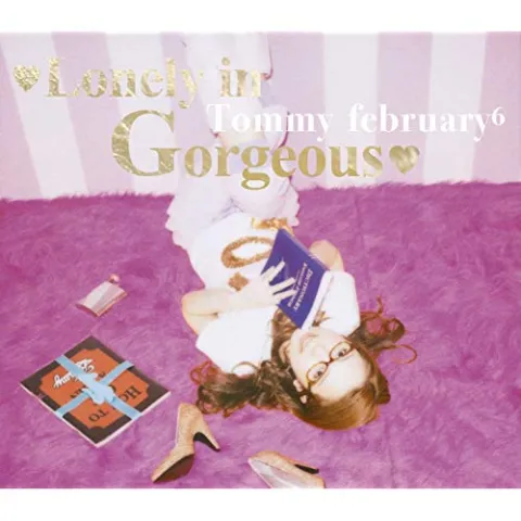 Tommy February6 — ♥Lonely in Gorgeous♥ cover artwork