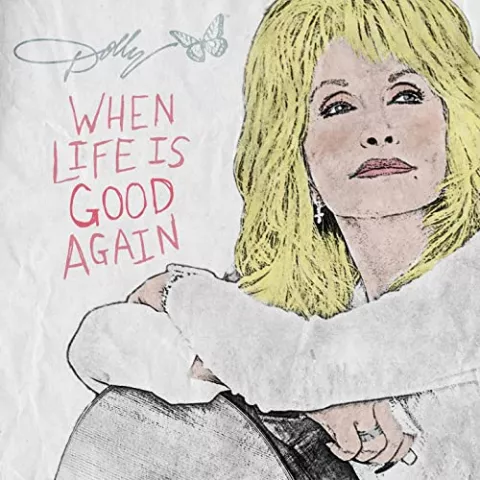 Dolly Parton — When Life Is Good Again cover artwork