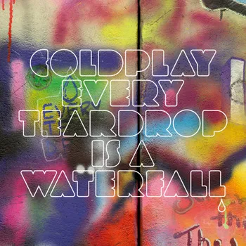 Coldplay — Every Teardrop Is a Waterfall cover artwork