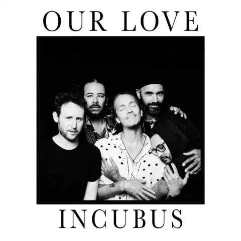 Incubus — Our Love cover artwork