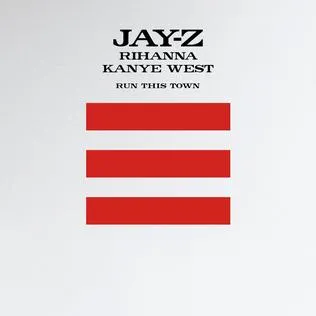 JAY-Z featuring Rihanna & Kanye West — Run This Town cover artwork