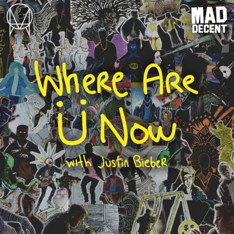 Skrillex, Diplo, Jack Ü, & Justin Bieber — Where Are Ü Now cover artwork