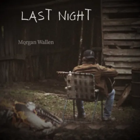 Morgan Wallen — Last Night cover artwork
