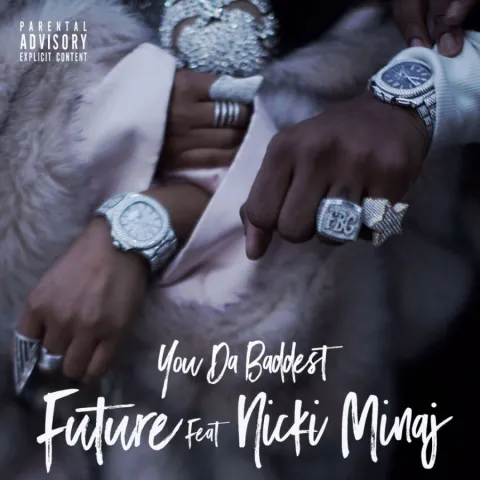 Future featuring Nicki Minaj — You Da Baddest cover artwork