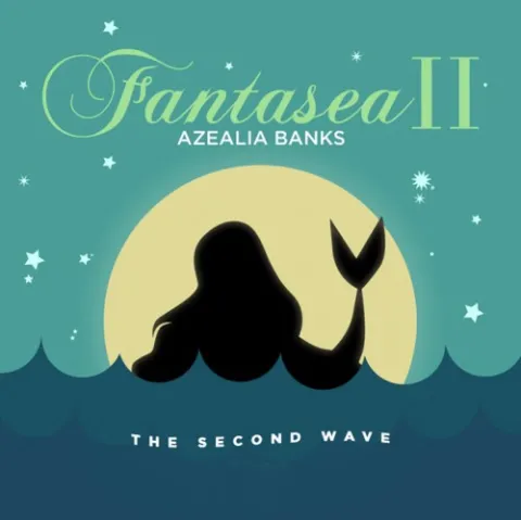 Azealia Banks Fantasea II: The Second Wave cover artwork