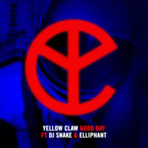 Yellow Claw featuring DJ Snake & Elliphant — Good Day cover artwork