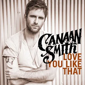 Canaan Smith — Love You Like That cover artwork