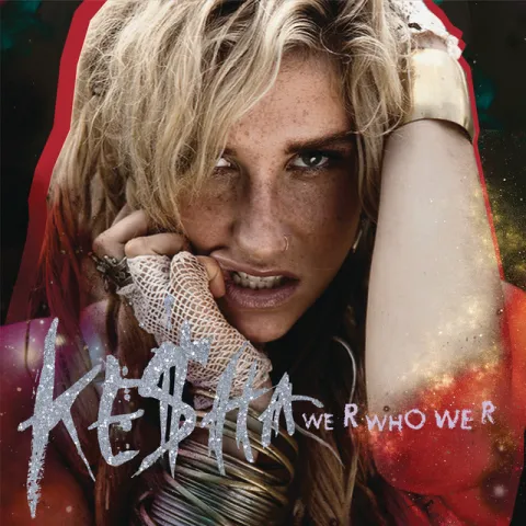 Ke$ha — We R Who We R cover artwork