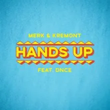 Merk &amp; Kremont featuring DNCE — Hands Up cover artwork