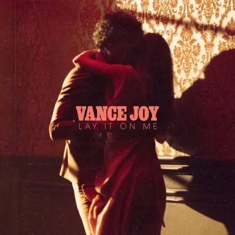 Vance Joy — Lay It On Me cover artwork