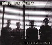 Matchbox Twenty — These Hard Times cover artwork
