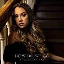 Alexandra Kay — How Do We Go cover artwork
