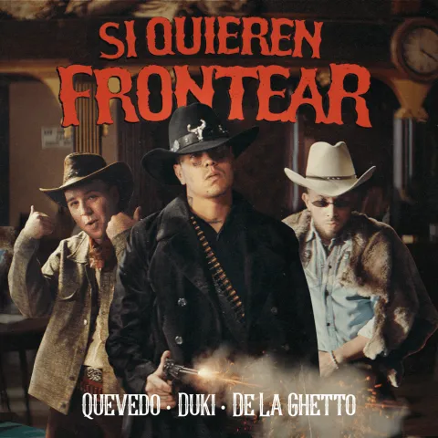 Duki, De La Ghetto, & Quevedo — Si Quieren Frontear cover artwork