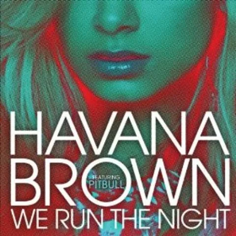 Havana Brown featuring Pitbull — We Run The Night cover artwork