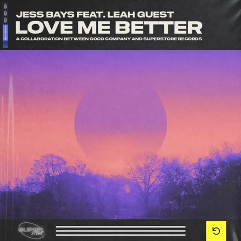 Jess Bays featuring Leah Guest — Love Me Better cover artwork