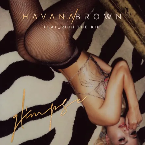 Havana Brown featuring Rich The Kid — Glimpse cover artwork