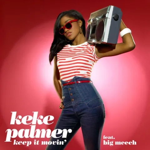 Keke Palmer featuring Big Meech — Keep it Movin&#039; cover artwork