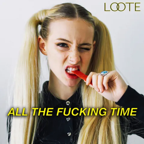 Loote — All the Fucking Time cover artwork