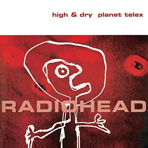 Radiohead — High and Dry cover artwork