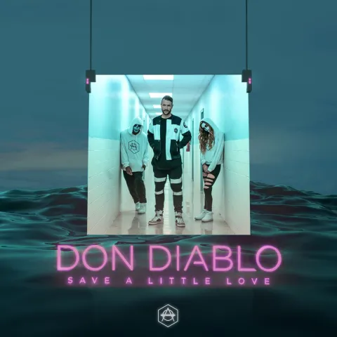 Don Diablo — Save A Little Love cover artwork