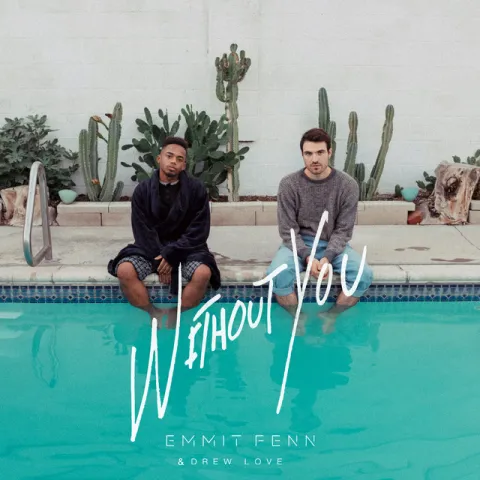 Emmit Fenn & Drew Love — Without You cover artwork