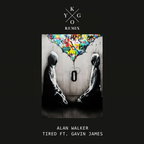 Alan Walker featuring Gavin James — Tired (Kygo Remix) cover artwork