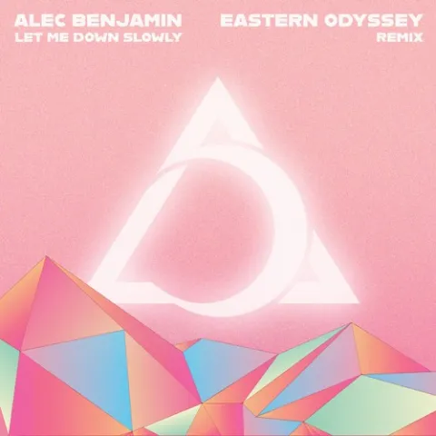 Alec Benjamin — Let Me Down Slowly (Eastern Odyssey Remix) cover artwork