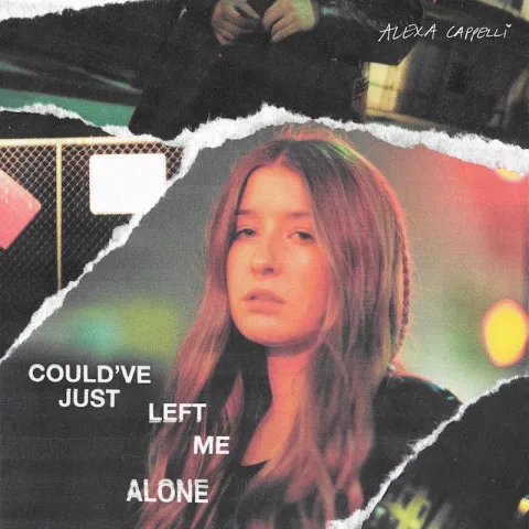 Alexa Cappelli — Could&#039;ve Just Left Me Alone cover artwork
