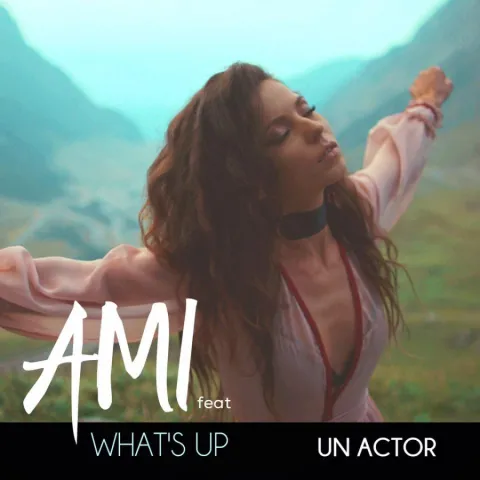 Ami featuring What&#039;s Up — Un Actor cover artwork