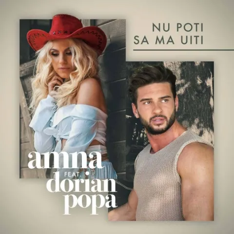 Amna featuring Dorian Popa — Nu Poti Sa Ma Uiti cover artwork