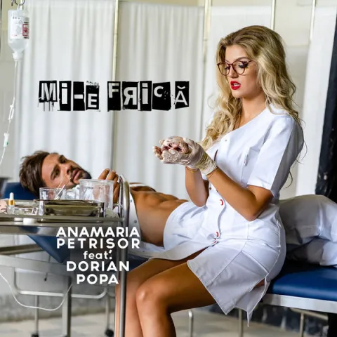 Anamaria Petrisor featuring Dorian Popa — Mi-e Frica cover artwork