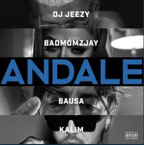 DJ JEEZY featuring badmómzjay, Bausa, & KALIM — Andale cover artwork
