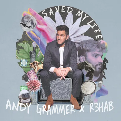 Andy Grammer & R3HAB — Saved My Life cover artwork