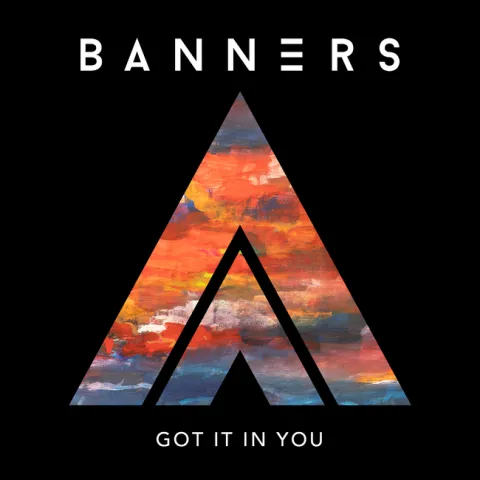 BANNERS — Got It In You cover artwork